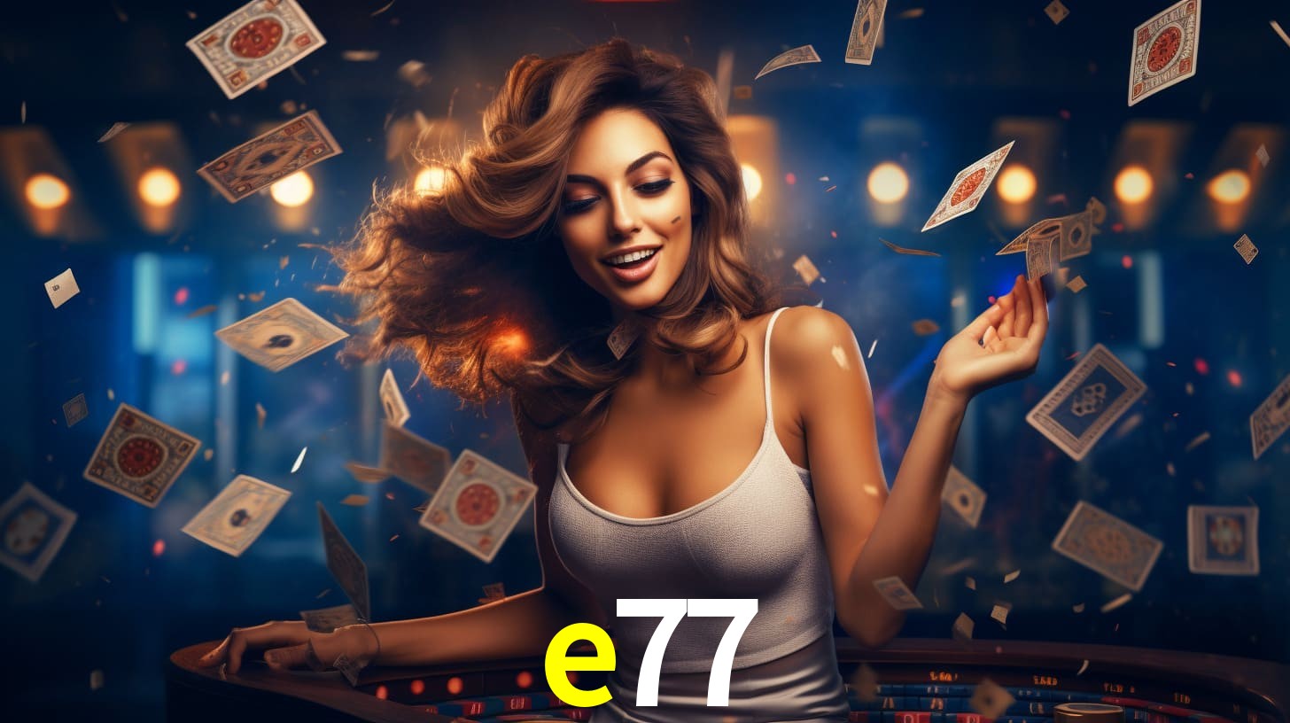 e77